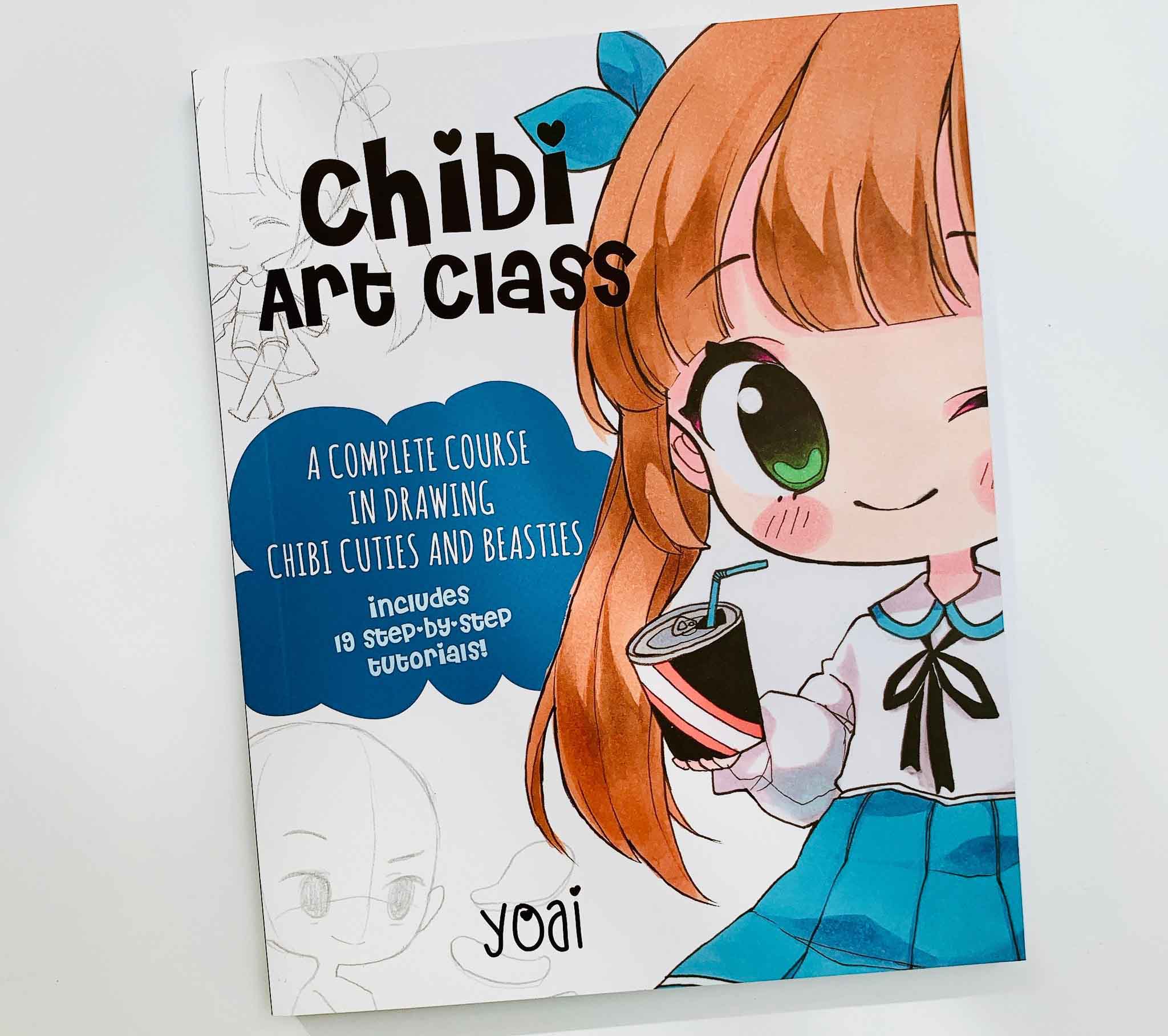 Chibi Art Class : A Complete Course in Drawing Chibi Cuties and ...