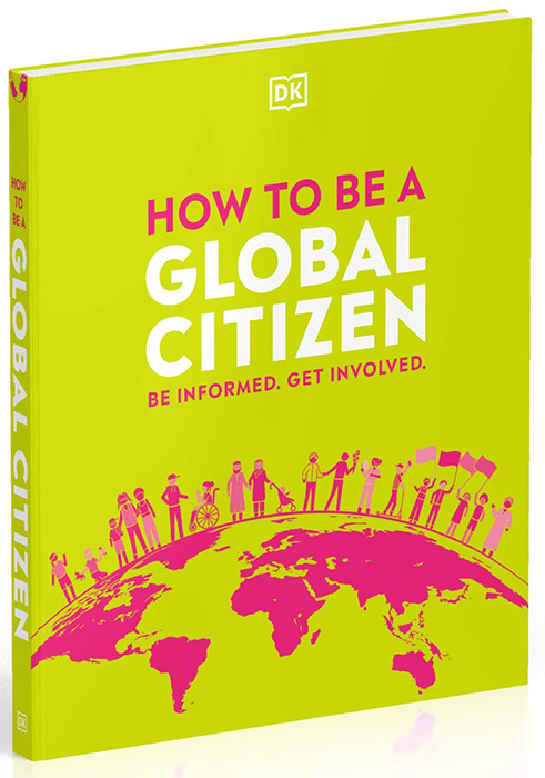 How to be a Global Citizen : Be Informed. Get Involved.