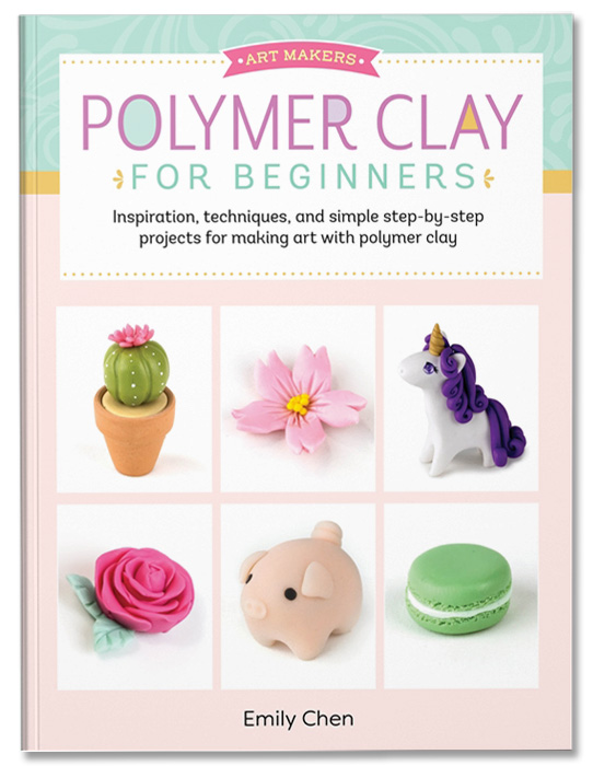 Polymer Clay for Beginners: Volume 1 : Inspiration, techniques, and simple  step-by-step projects for making art with polymer clay