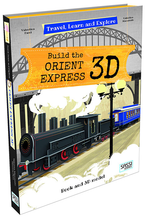 Build the Orient Express 3D (Travel, Learn & Explore)